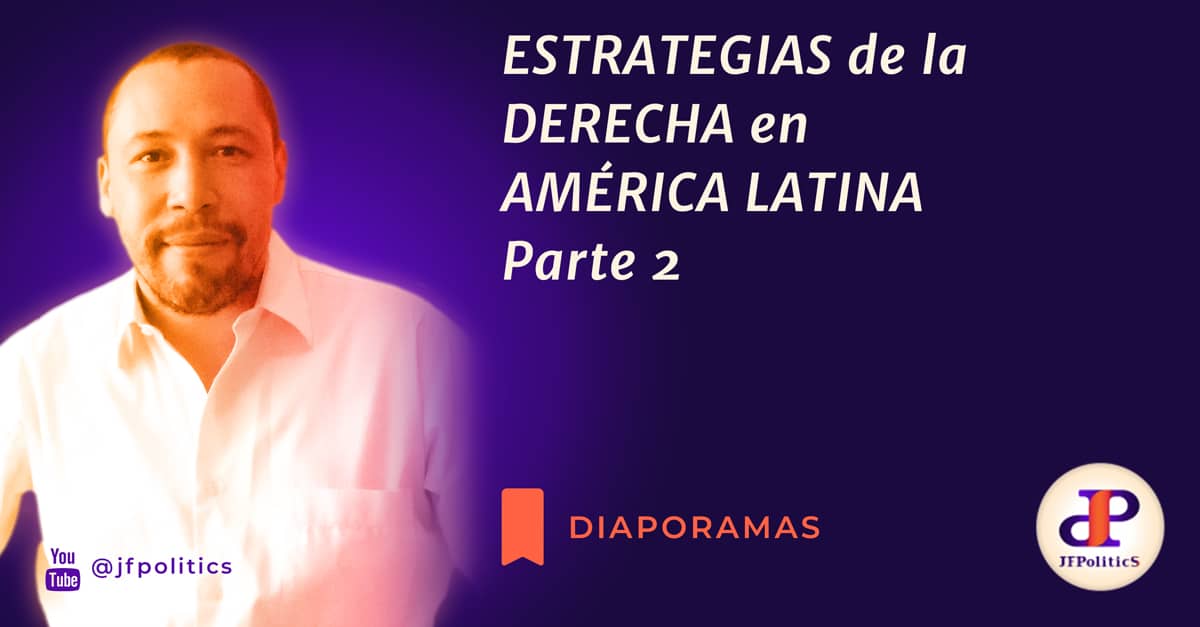 ESTRATEGIAS DE LA DERECHA EN AMÉRICA LATINA PARTE 2