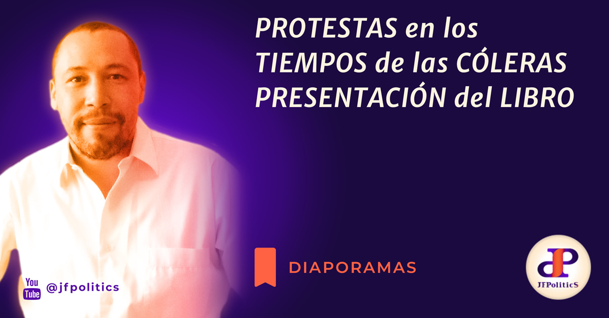 PROTESTAS EN LOS TIEMPOS DE LAS CÓLERAS - PRESENTACIÓN DEL LIBRO