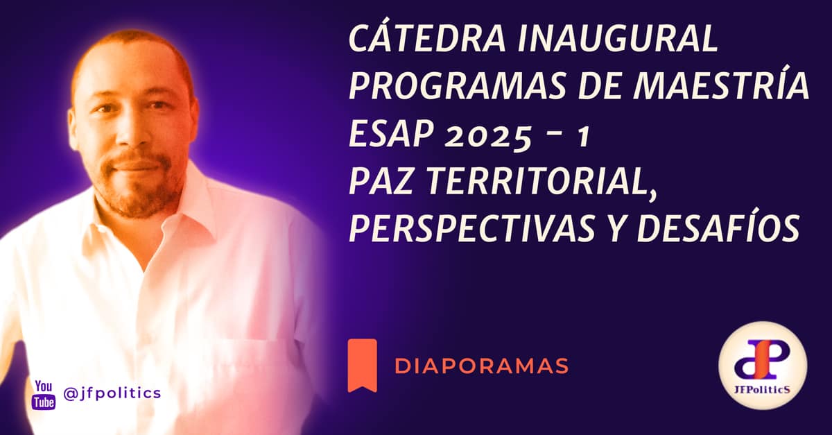 Cátedra inaugural. Programas de maestría ESAP 2025 - 1. Paz territorial, perspectivas y desafíos.